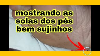 Solas Dos Pés Bem Sujasتظهر باطن القدمين المتسخة Mostrando As Solinhas Dos Pes.