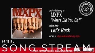 Watch MXPX Where Did You Go video