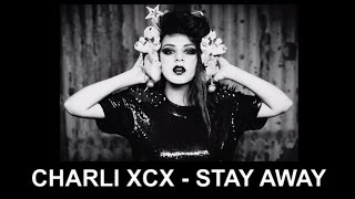 Watch Charli Xcx Stay Away video