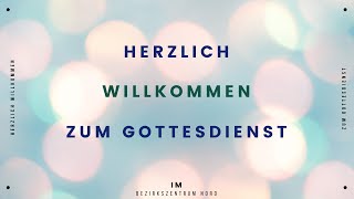 Mit meinem Gott kann ich über Mauern springen - Gottesdienst