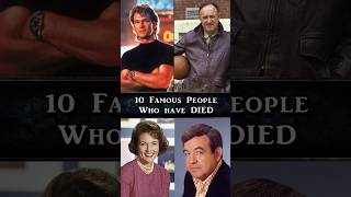 10 Famous People Who Have Died Part 2