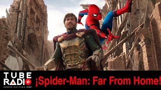 Spider-Man: Far from Home Análisis del trailer ¿Después de Avengers Endgame? Tube Radio