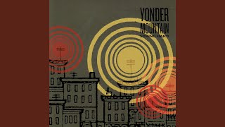 Watch Yonder Mountain String Band I Aint Been Myself In Years video
