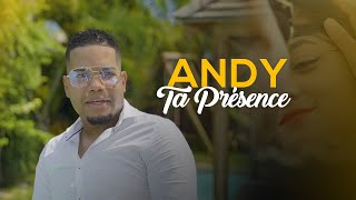 Andy - Ta Présence Clip Officiel