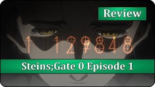The Darkest World Line - Steins;Gate 0 Episode 1 Anime Review & First Impressions