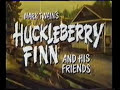 Huckleberry Finn And His Friends