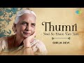 Thumri - Mad Se Bhare Tore Nain | Girija Devi The Queen Of Thumri | | Indian Classical Music