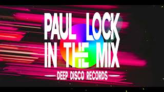 Deep House Dj Set #72 - In The Mix With Paul Lock - (2022)