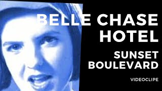 Watch Belle Chase Hotel Sunset Boulevard video