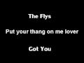 Flys Got You Lyrics Flys Got You Lyrics