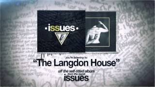 Watch Issues The Langdon House video