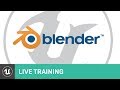 Blender to UE4 | Live Training | Unreal Engine