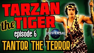 Тарзан-Тигр (1929)  Эпизод 6: Ужасный Тантор!
