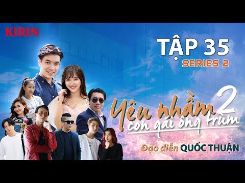 Yêu Nhầm Con Gái Ông Trùm - Series 2 | Tập 35 FULL | Badboy bại lộ âm mưu thâu tóm tài sản ông trùm
