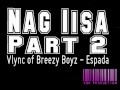 Nag Iisa Part 2 -  Vlync of Breezy Boyz Espada