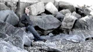 Watch Steve Carroll Goodbye video