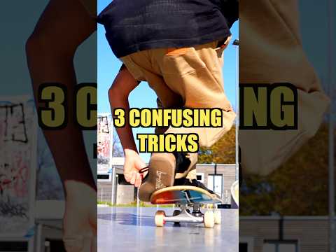 3 Confusing Skateboard tricks