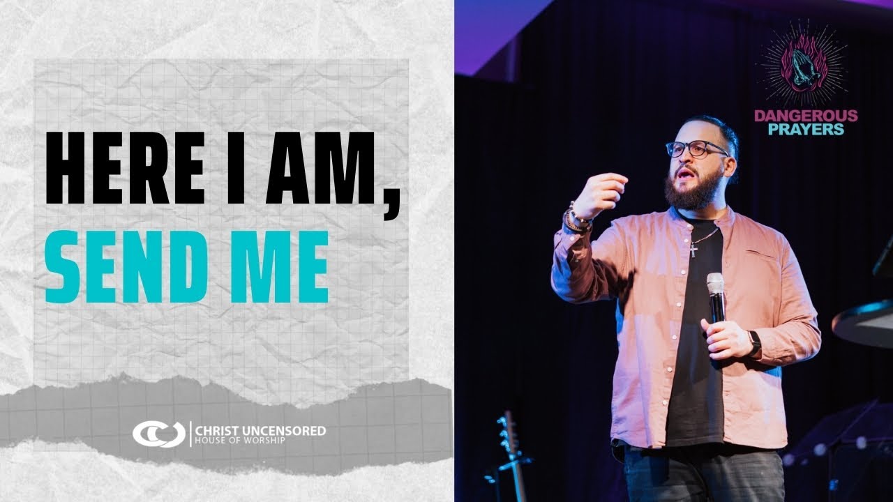 Here I Am, Send Me // Dangerous Prayers (Part 5) - Ro Remedios