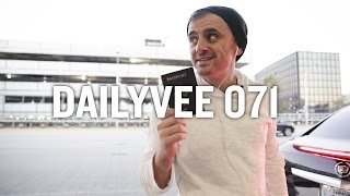 The By-Product Of Doing Dailyvee 071