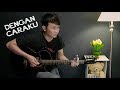 Download Dengan Caraku - Brisia Jodie feat. Arsy Widianto - Nathan Fingerstyle | Guitar Cover Dengan Caraku - Brisia Jodie feat. Arsy Widianto - Nathan Fingerstyle | Guitar Cover