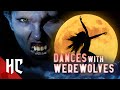 Dances with Werewolves | Full Monster Horror Movie | HORROR CENTRAL