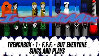 Incredibox / Trenchbox - 1 - F.f.f. - But Everyone Sings And Plays  Music Producer / Super Mix