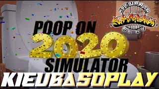 KieubasoPlay - Poop On 2020 Simulator