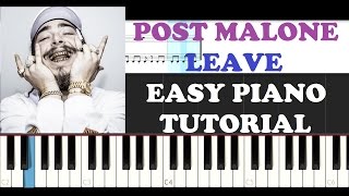 Post Malone - Leave (EASY Piano Tutorial ) Awesome Orchestra Ending