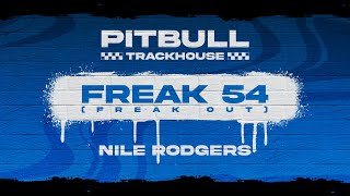 Pitbull, Nile Rodgers - Freak 54