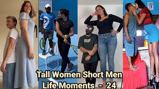 Tall Women Short Men Life Moments -24 | Tall Girl Short Guy | Tall Girlfriend Short Boyfriend
