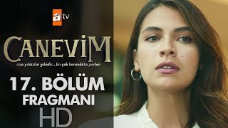 Canevim 17. Bölüm Fragmanı