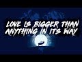 Download U2 X Cheat Codes - Love Is Bigger Than Anything In Its Way (Lyrics) U2 X Cheat Codes - Love Is Bigger Than Anything In Its Way (Lyrics)