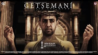 Trailer Getsemaní: Ego Sum Lux Mundi (Cortometraje 2018)
