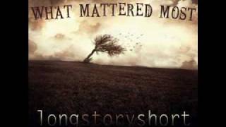 Watch Long Story Short What Mattered Most video