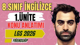 8.Sinif İngi̇li̇zce 1.Üni̇te Konu Anlatimi 2025 Friendship Lgs 2026