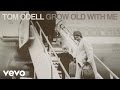 Tom Odell - Grow Old with Me (Official Audio)