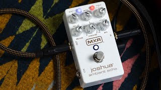 MXR Joshua Ambient Echo Effects Pedal | Demo and Overview with Mark Lettieri