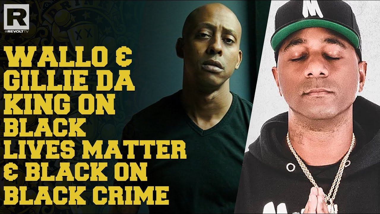 Gillie Da King & Wallo Call Out Black On Black Crime