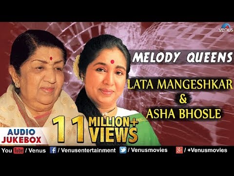 Lata Mangeshkar & Asha Bhosle - Melody Queens | Best Bollywood...