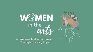 Womens Bodies On Screen - The Ugly Duckling Trope