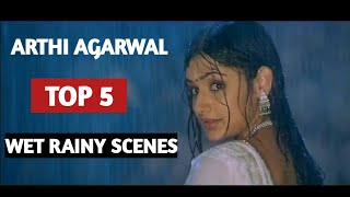 Arthi Agarwal Top 5 Wet Rainy Scenes Of Arthi Agarwal
