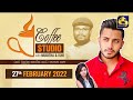 Coffee Studio 27-02-2022