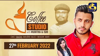 COFFEE STUDIO WITH MUDITHA AND ISHI II 2022-02-27