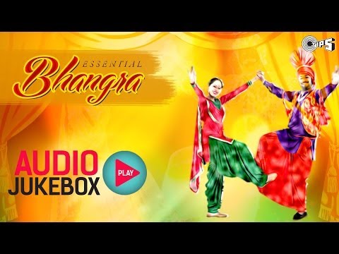 Essential Bhangra Hits - Audio Jukebox | Best Punjabi Songs...