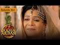 Jodha Akbar - Ep 164 - La fougueuse princesse et le prince sans coeur - Série en français - HD