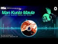 Man Kunto Maula | Nusrat Fateh Ali Khan | complete full version | official HD video | OSA Worldwide