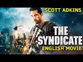 Scott Adkins In THE SYNDICATE - Hollywood Movie | Mario Van | Hit Action Thriller Full English Movie