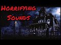 HALLOWEEN AMBIENCE HORROR SOUNDS SCARY CREEPY SCREAMS TERRIFIED SFX MONSTER HAUNTED HOUSE HORROR