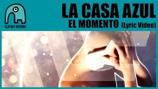 Watch La Casa Azul El Momento video