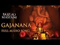 Gajanana (Uncut Full Song) | Bajirao Mastani | Sukhwinder Singh | Ranveer Singh, Priyanka, Deepika